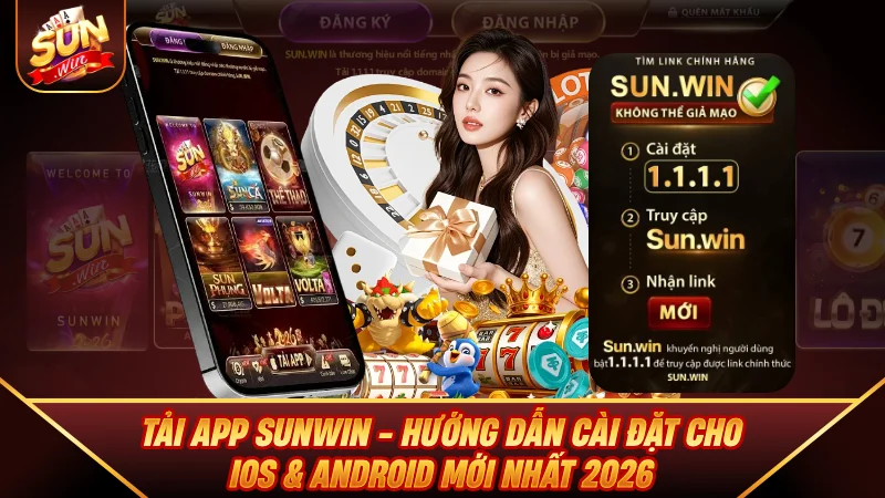 Tải App SUNWIN - Hướng Dẫn Cài Đặt Cho iOS & Android Mới Nhất Tải App SUNWIN - Hướng Dẫn Cài Đặt Cho iOS & Android Mới Nhất