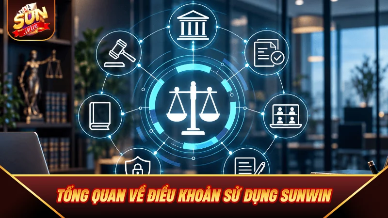 Điều Khoản Sử Dụng SUNWIN Mới Cập Nhật 2026 Tổng quan về Điều Khoản Sử Dụng SUNWIN