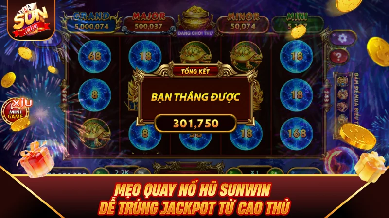 Mẹo quay Nổ Hũ SUNWIN dễ trúng Jackpot từ cao thủ